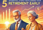 5 Essential Steps for Planning Your Retirement Early
